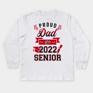 Proud Dad of a 2022 Senior Kids Long Sleeve T-Shirt